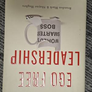 的《Ego Free Leadership: Ending the Unconscious Habits That Hijack Your Busine...