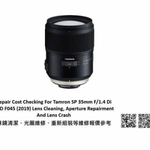 Repair Cost Checking For Tamron SP 35mm F/1.4 Di USD F045 (2019) Lens Cleaning