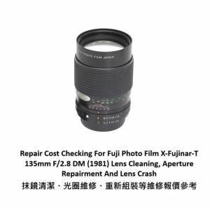 Repair Cost Checking For Fuji Photo Film X-Fujinar-T 135mm F/2.8 DM (1981) Lens