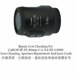 Repair Cost Checking For CANON EF 35-80mm f/4-5.6 PZ (1990) Lens Cleaning