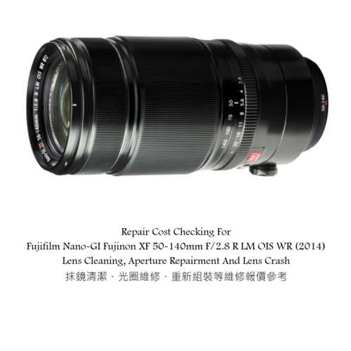 Repair Cost Checking For Fujifilm Nano-GI Fujinon XF 50-140mm F/2.8 R LM OIS WR