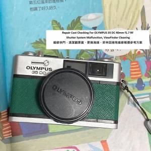 Repair Cost Checking For OLYMPUS 35 DC 40mm f1.7 RF Shutter System Malfunction,