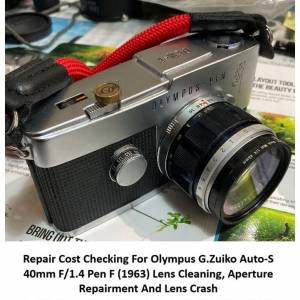 Repair Cost Checking For Olympus G.Zuiko Auto-S 40mm F/1.4 Pen F (1963) Lens