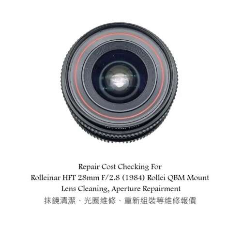 Repair Cost Checking For Rolleinar HFT 28mm F/2.8 (1984) Rollei QBM Mount Lens