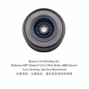 Repair Cost Checking For Rolleinar HFT 28mm F/2.8 (1984) Rollei QBM Mount Lens