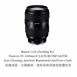 Repair Cost Checking For Tamron 35-100mm F/2.8 Di III VXD (A078) Lens Cleaning