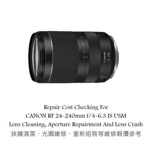 Repair Cost Checking For CANON RF 24-240mm f/4-6.3 IS USM Lens Cleaning