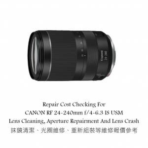 Repair Cost Checking For CANON RF 24-240mm f/4-6.3 IS USM Lens Cleaning