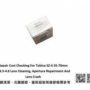 Repair Cost Checking For Tokina SZ-X 35-70mm F/3.5-4.8 Lens Cleaning, Aperture